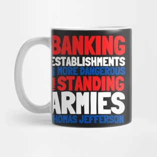 Jefferson Banking Establishments More Dangerous Red White Blue Mug